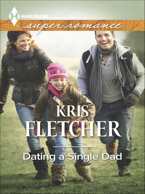 Title details for Dating a Single Dad by Kris Fletcher - Available